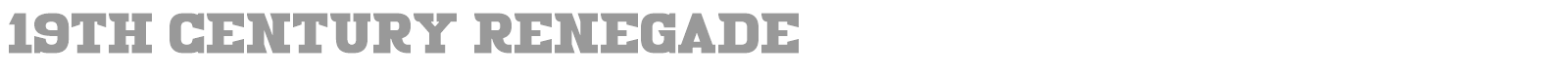 Font 19th Century Renegade